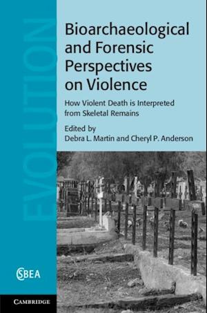 Bioarchaeological and Forensic Perspectives on Violence