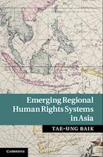 Emerging Regional Human Rights Systems in Asia