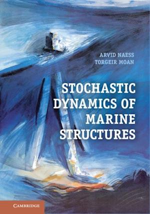 Stochastic Dynamics of Marine Structures