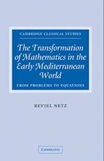 Transformation of Mathematics in the Early Mediterranean World