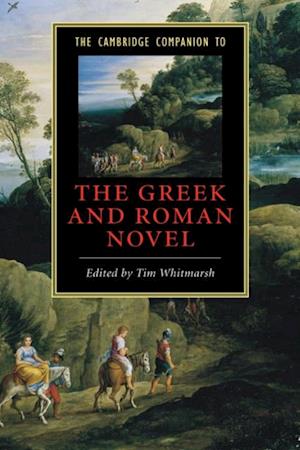 Cambridge Companion to the Greek and Roman Novel