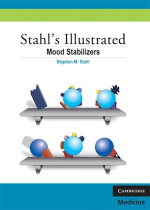 Stahl's Illustrated Mood Stabilizers