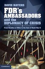 FDR's Ambassadors and the Diplomacy of Crisis