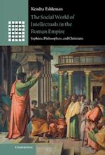 Social World of Intellectuals in the Roman Empire