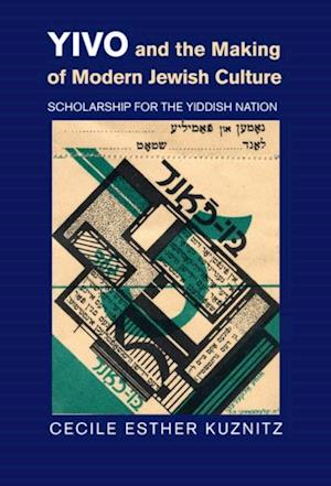 YIVO and the Making of Modern Jewish Culture