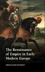 Renaissance of Empire in Early Modern Europe