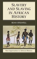 Slavery and Slaving in African History