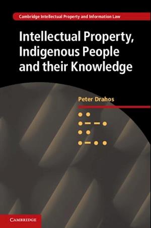 Intellectual Property, Indigenous People and their Knowledge