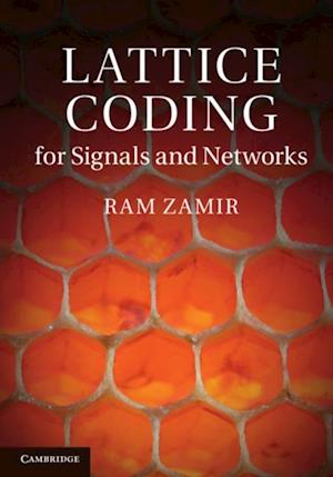 Lattice Coding for Signals and Networks