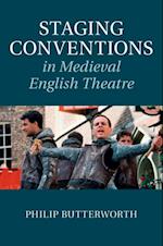 Staging Conventions in Medieval English Theatre