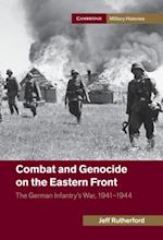 Combat and Genocide on the Eastern Front
