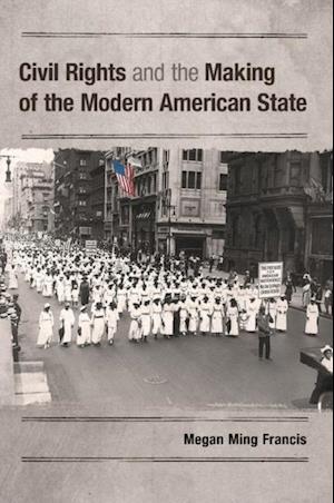 Civil Rights and the Making of the Modern American State