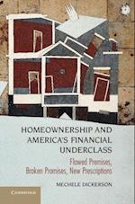Homeownership and America''s Financial Underclass