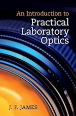 Introduction to Practical Laboratory Optics