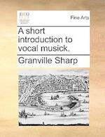 A Short Introduction to Vocal Musick.