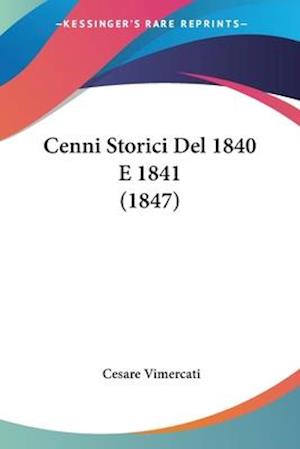 Cenni Storici Del 1840 E 1841 (1847)