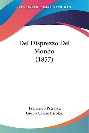 Del Disprezzo Del Mondo (1857)