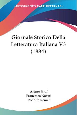 Giornale Storico Della Letteratura Italiana V3 (1884)