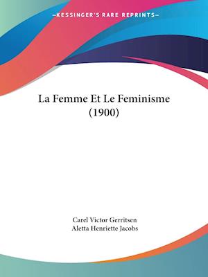 La Femme Et Le Feminisme (1900)