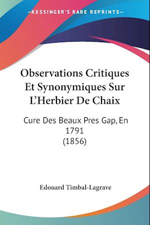 Observations Critiques Et Synonymiques Sur L'Herbier De Chaix