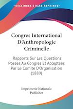 Congres International D'Anthropologie Criminelle