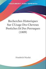 Recherches Historiques Sur L'Usage Des Cheveux Postiches Et Des Perruques (1809)