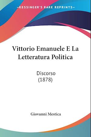 Vittorio Emanuele E La Letteratura Politica