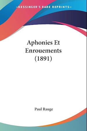 Aphonies Et Enrouements (1891)