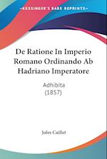 De Ratione In Imperio Romano Ordinando Ab Hadriano Imperatore