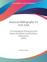 American Bibliography V3, 1751-1764
