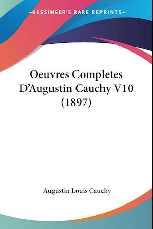 Oeuvres Completes D'Augustin Cauchy V10 (1897)
