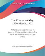 The Commons May, 1900-March, 1902