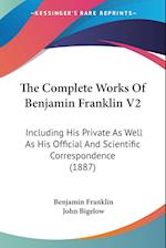 The Complete Works Of Benjamin Franklin V2