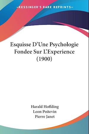 Esquisse D'Une Psychologie Fondee Sur L'Experience (1900)