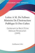 Lettre A M. De Falloux Ministre De L'Instruction Publique Et Des Cultes