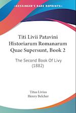 Titi Livii Patavini Historiarum Romanarum Quae Supersunt, Book 2
