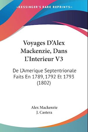 Voyages D'Alex Mackenzie, Dans L'Interieur V3