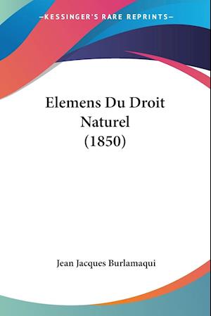 Elemens Du Droit Naturel (1850)