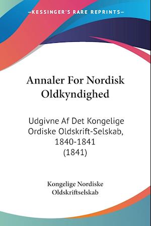Annaler For Nordisk Oldkyndighed