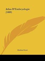 Atlas D'Embryologie (1889)