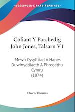 Cofiant Y Parchedig John Jones, Talsarn V1