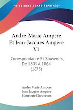 Andre-Marie Ampere Et Jean-Jacques Ampere V1
