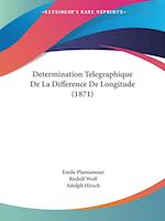 Determination Telegraphique De La Difference De Longitude (1871)