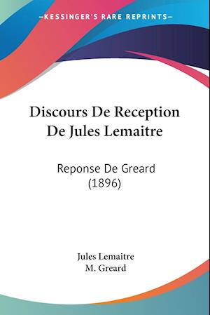 Discours De Reception De Jules Lemaitre