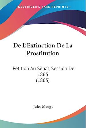 De L'Extinction De La Prostitution