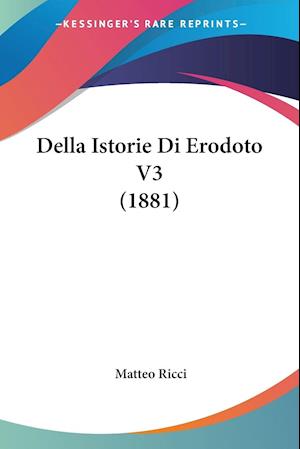 Della Istorie Di Erodoto V3 (1881)