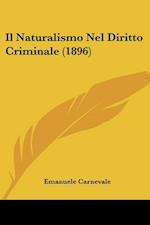 Il Naturalismo Nel Diritto Criminale (1896)