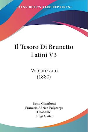 Il Tesoro Di Brunetto Latini V3