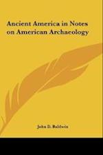 Ancient America in Notes on American Archaeology