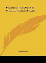 Statutes of the Order of Masonic Knights Templar